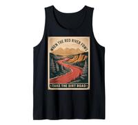Humour pour Adulte avec Inscription « When The River Flows Take Dirt Road » Débardeur