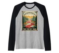 Humour pour Adulte avec Inscription « When The River Flows Take Dirt Road » Manche Raglan