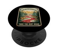 Humour pour Adulte avec Inscription « When The River Flows Take Dirt Road » PopSockets PopGrip Adhésif