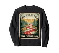 Humour pour Adulte avec Inscription « When The River Flows Take Dirt Road » Sweatshirt