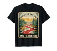 Humour pour Adulte avec Inscription « When The River Flows Take Dirt Road » T-Shirt
