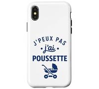 Humour Poussette Drole bébé Simple j'peux Pas J'Ai Poussette Coque pour iPhone X/XS