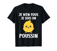 Humour poussins drole Je m'en fous je suis un poussin T-Shirt