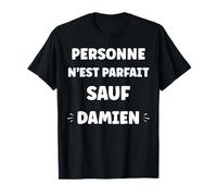 Humour prénom Damien Nom Drole Citation Parfait Damien T-Shirt
