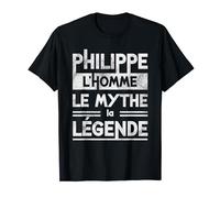 Humour Prénom Personnalisé Philippe Homme Mythe Légende T-Shirt