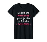 Humour princesse quand je pète ça fais des paillètes T-Shirt