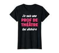 Humour Professeur de Théâtre déchire Femme Prof de Théâtre T-Shirt