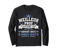 Humour Professeur D'histoire Super Prof D'histoire géo Manche Longue