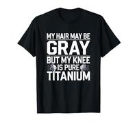 Humour Prothèse du Genou Titane Chirurgie Genou T-Shirt