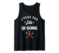 Humour Qi Gong J'peux Pas J'Ai Qi Gong Débardeur