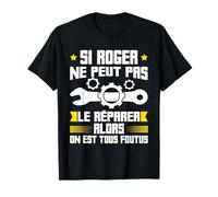 Humour Roger Prénom Bricoleur Réparateur Mécano Plombier T-Shirt