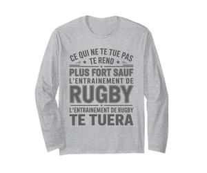Humour Rugby Ce Qui Ne Te Tue Entraînement Rugbyman Drôle Manche Longue