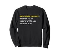 Humour Rugby Le Matin, Rugby L'après-Midi, Rugby Le Soir Sweatshirt