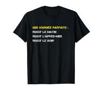 Humour Rugby Le Matin, Rugby L'après-Midi, Rugby Le Soir T-Shirt