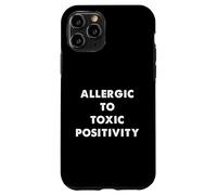 Humour Sarcastique Amusant Allergique à la positivité Toxique Coque pour iPhone 11 Pro