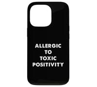 Humour Sarcastique Amusant Allergique à la positivité Toxique Coque pour iPhone 13 Pro
