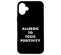 Humour Sarcastique Amusant Allergique à la positivité Toxique Coque pour iPhone 16 Plus