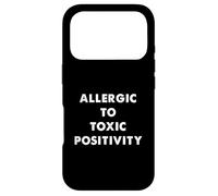 Humour Sarcastique Amusant Allergique à la positivité Toxique Coque pour iPhone 17 Pro