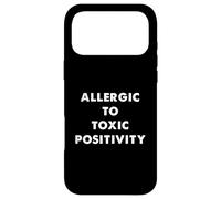 Humour Sarcastique Amusant Allergique à la positivité Toxique Coque pour iPhone 17 Pro Max