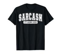 Humour Sarcastique : C'est comme Ça Que Je Fais Un Calin T-Shirt Graphique avec Valeur