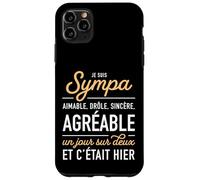 Humour Sarcastique Je suis Sympa agréable Un Jour sur Deux Coque pour iPhone 11 Pro Max