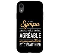 Humour Sarcastique Je suis Sympa agréable Un Jour sur Deux Coque pour iPhone XR