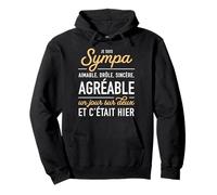 Humour Sarcastique Je suis Sympa agréable Un Jour sur Deux Sweat à Capuche