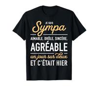 Humour Sarcastique Je suis Sympa agréable Un Jour sur Deux T-Shirt