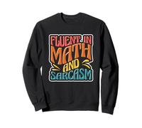 Humour Sarcastique mathématiques Amant drôle Courant mathématiques et Sarcasme Sweatshirt