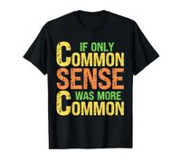 Humour Sarcastique - Si Seulement Le Bon Sens était Plus commun T-Shirt Graphique avec Valeur