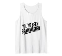 Humour Sarcastique You've Been Brainwashed Débardeur