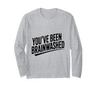 Humour Sarcastique You've Been Brainwashed Manche Longue