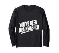 Humour Sarcastique You've Been Brainwashed Manche Longue