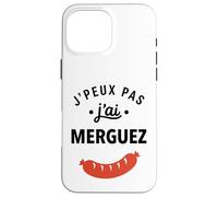 Humour Saucisse Barbecue j'peux Pas J'Ai Merguez Coque pour iPhone 16 Pro Max