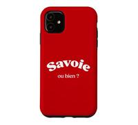 Humour Savoie, ou Bien ? Jeu de Mot Savoyard ça va ou Bien Coque pour iPhone 11