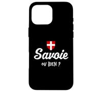 Humour Savoie, ou Bien ? Jeu de Mot Savoyard Ca va ou Bien ? Coque pour iPhone 16 Pro Max
