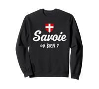 Humour Savoie, ou Bien ? Jeu de Mot Savoyard Ca va ou Bien ? Sweatshirt