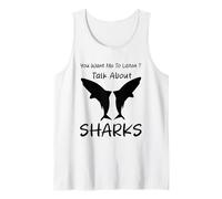 Humour Shark You Want Me to Listen Talk About Sharks Funny Débardeur