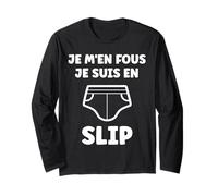 Humour Slip homme drôle culotte je m'en fous je suis en slip Manche Longue
