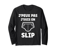 Humour Slip homme drôle culotte j'peux pas je suis en slip Manche Longue