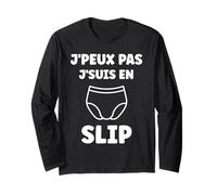 Humour Slip homme drôle culotte j'peux pas je suis en slip Manche Longue