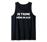 Humour Slip homme je t'aime même en slip Débardeur