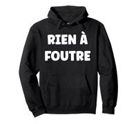 Humour Slogan Humoristique Simple Rien à Foutre Sweat à Capuche