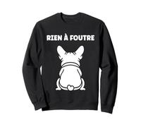 Humour Slogan Humoristique Simple Rien à Foutre Sweatshirt