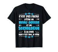Humour sociologue et Beau Gosse Cadeau Métier T-Shirt
