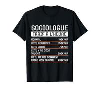 Humour Sociologue tarif horaire Cadeau Métier Profession T-Shirt