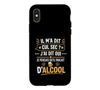 Humour Soirée Apéro Boisson Blague Il M’a Dit Cul Sec Coque pour iPhone X/XS