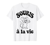 Humour Souris à la Vie - Jeu de Mot drôle et optimiste T-Shirt
