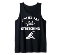 Humour Sport Étirement Fitness J’Peux Pas J’AI Stretching Débardeur