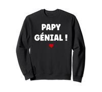 Humour super papi je suis un Papy génial Sweatshirt